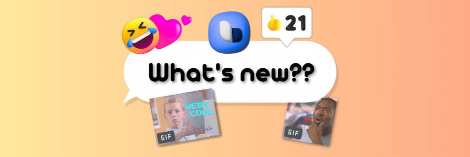 Gifs, likes and claps ! Discover the new Blastream features